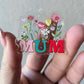 Mum (Acrylic pair with hole)