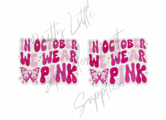 Breast Cancer - In October We Wear Pink