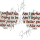 Am I Perfect No Am I Trying to Be  A Better Person Also No