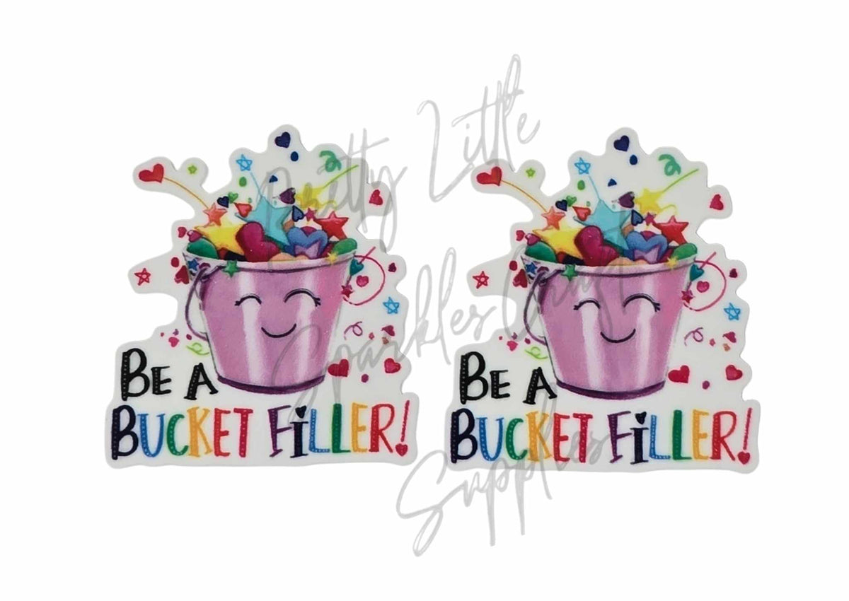 Be A Bucket Filler 2