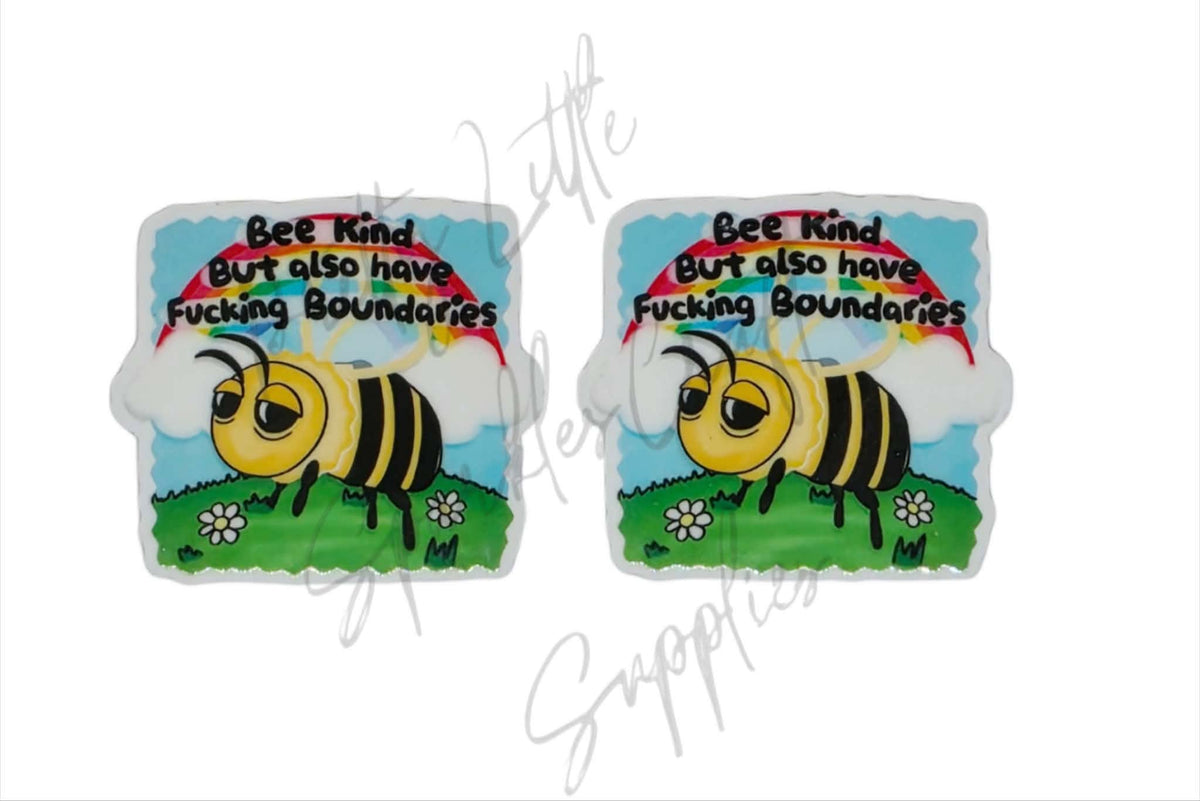 Bee Kind But Also Have F*cking Boundaries
