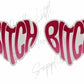 B*tch Heart