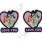Bluey Love You