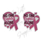 Breast Cancer - No One Fights Alone