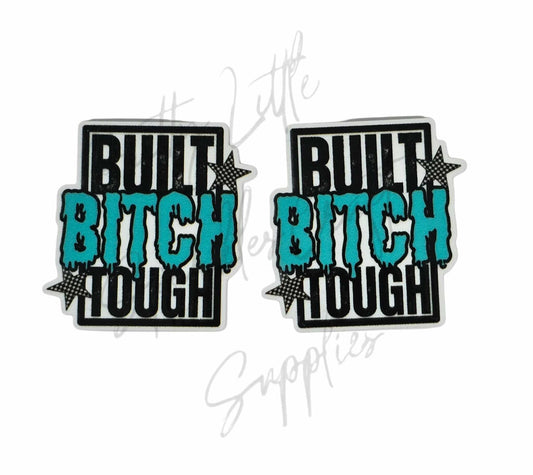 Built B*tch Tough