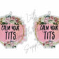 Calm Your Tits