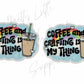 Coffee and Crafting Is My Thing