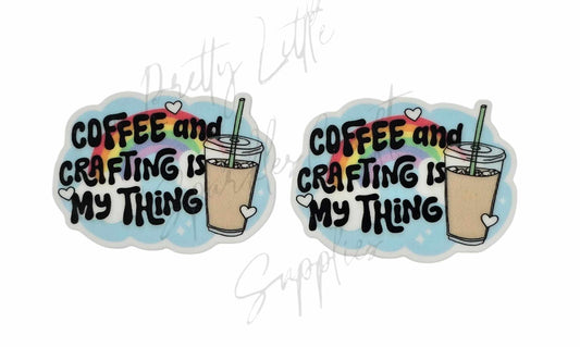 Coffee and Crafting Is My Thing