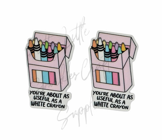 Crayons - You're About As Useful as a White Crayon