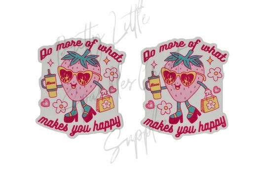 Do More Of What Makes You Happy