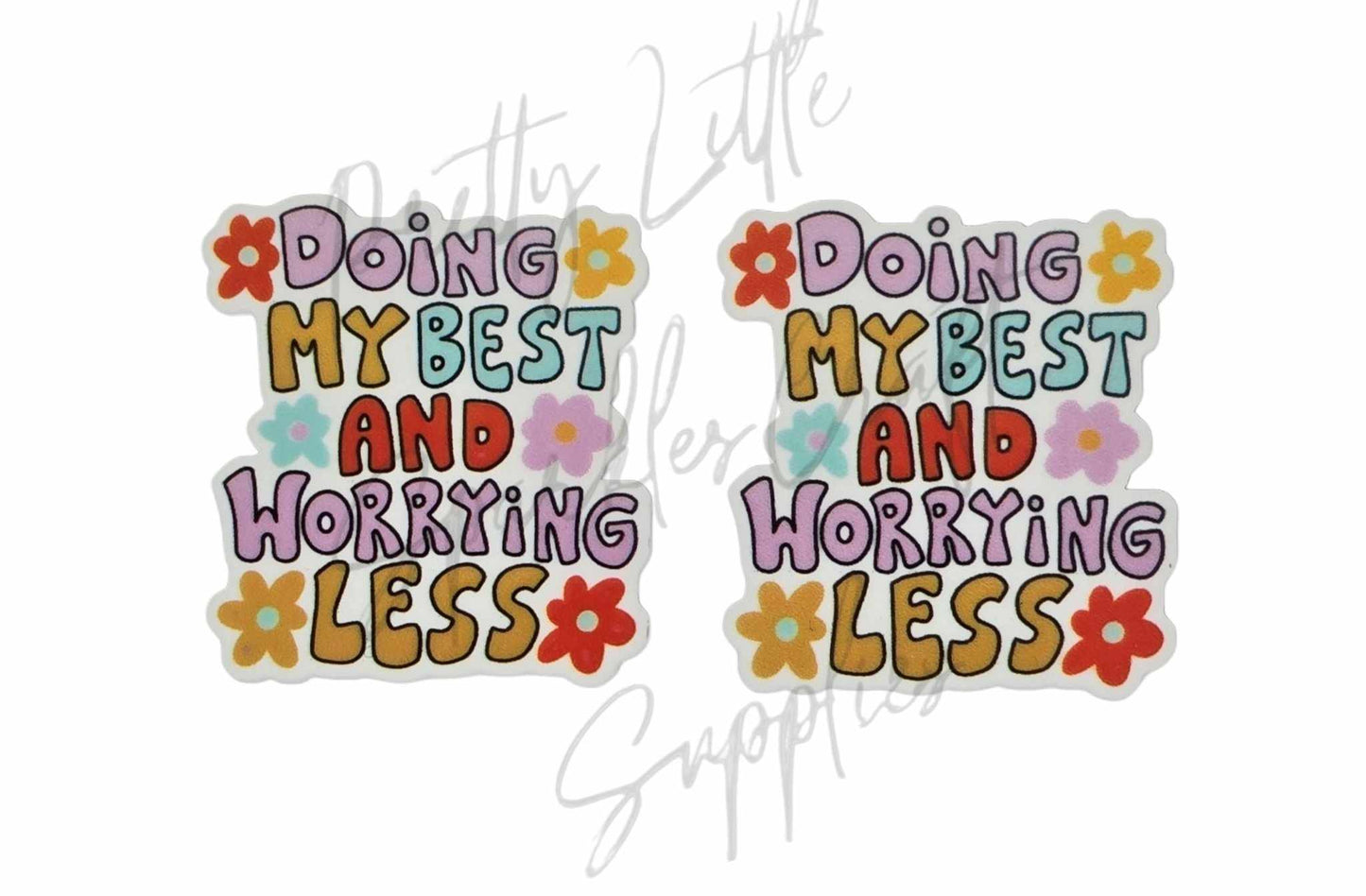 Doing My Best and Worrying Less