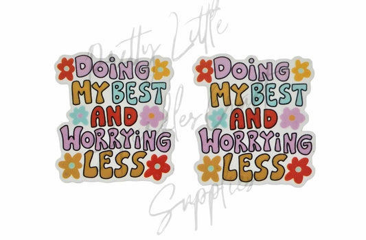 Doing My Best and Worrying Less