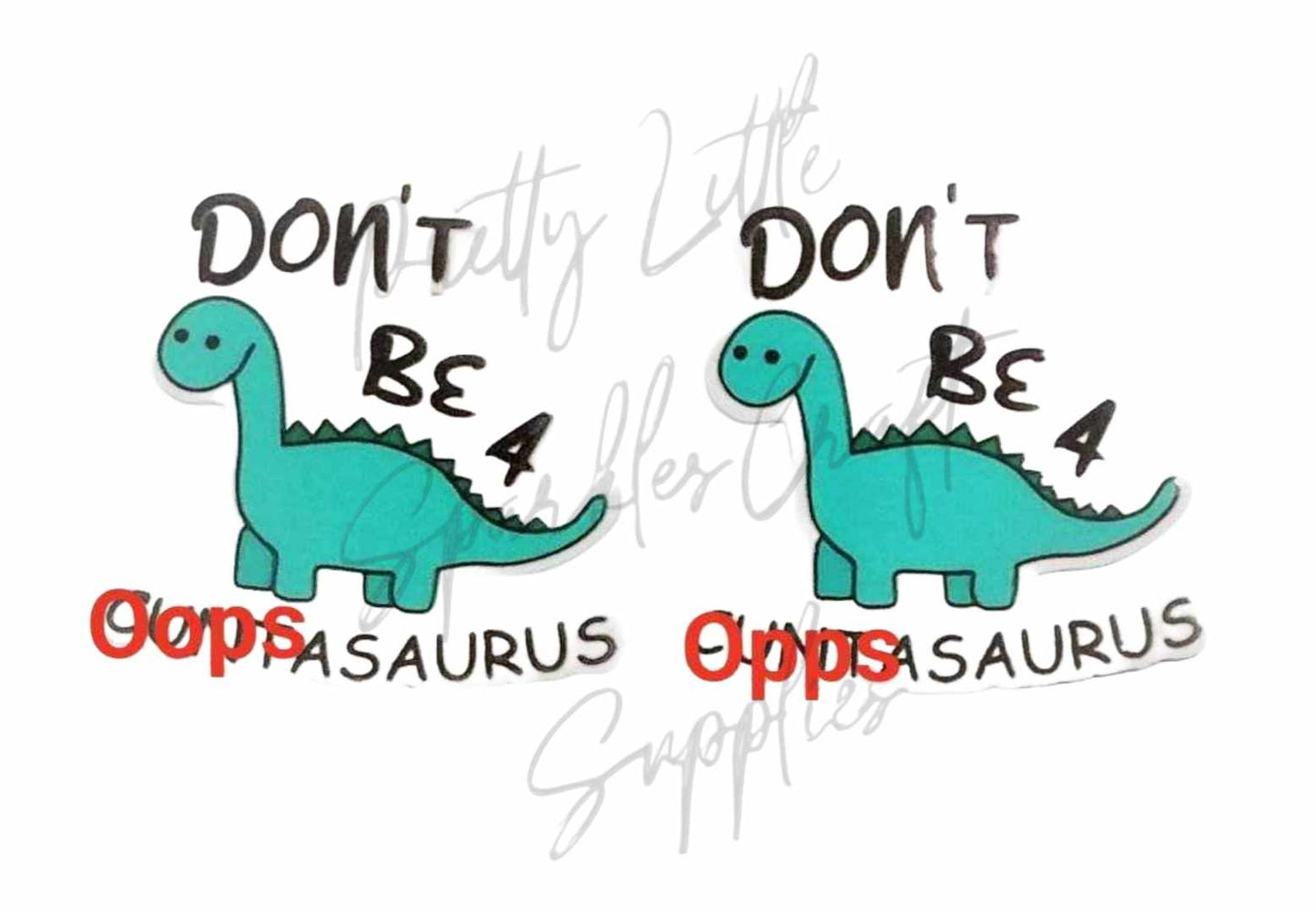 Don't be A C**tasaurus