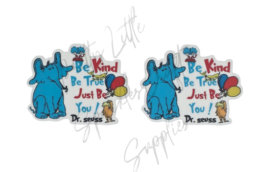 Dr Seuss - Be Kind Be True Just Be You