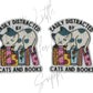 Easily Distracted by Cats and Books