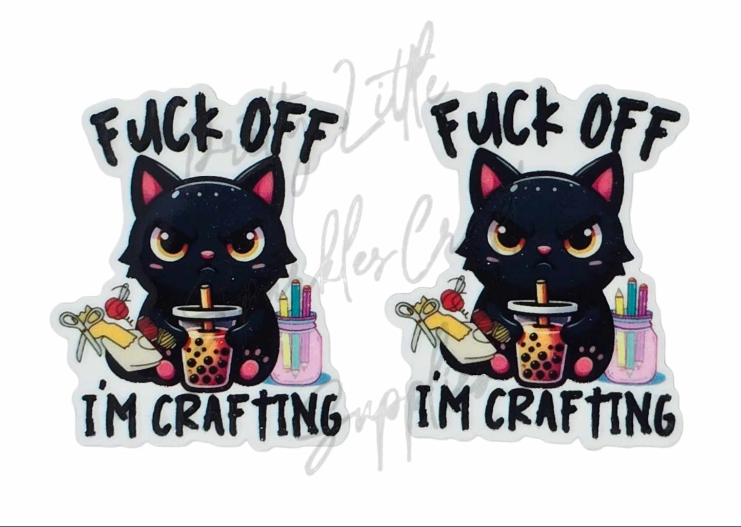 F**k Off I'm Crafting