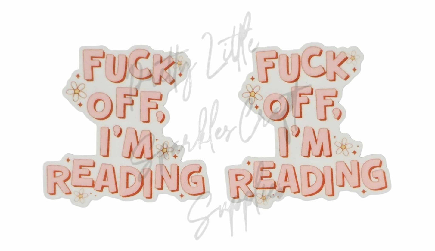 F*ck Off I'm Reading