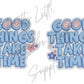 Good Things Take Time