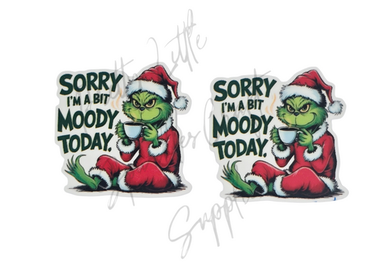 Grinch - Sorry I'm A Bit Moody Today