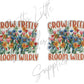 Grow Freely Bloom Wildly