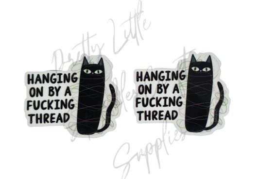 Hanging On By A F*cking Thread