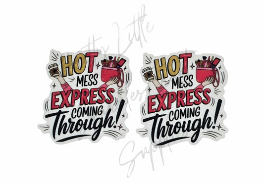 Hot Mess Express Coming Through