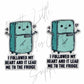 I Followed My Heart and It Lead Me to the Fridge
