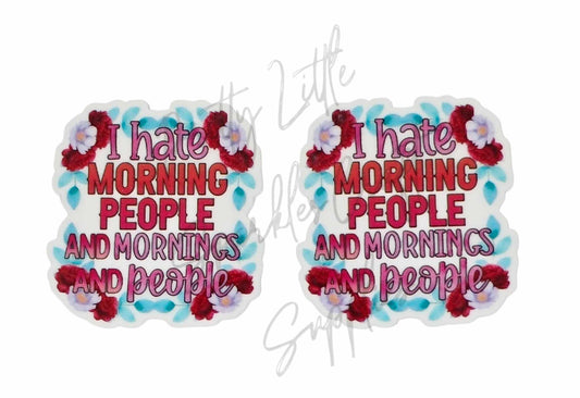 I Hate Morning People and Mornings and People
