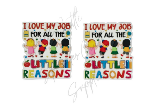 I Love My Job For All The Little Reasons