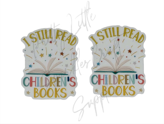 I Still Read Children's Books