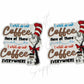 Cat in the Hat - I Will Drink Coffee Here of There