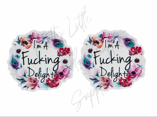I'm A F*cking Delight