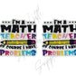 I'm A Math Teacher Of Course I Have Problems