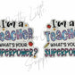 I'm A Teacher What's Your Superpower