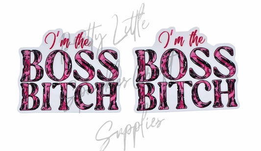 I'm The Boss B*tch