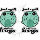 Just a Girl Who Loves Frogs