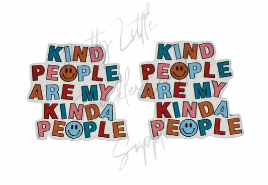 Kind People Are My Kinda People