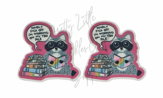 Kindly F*ck Off I'm Working On My TBR Pile
