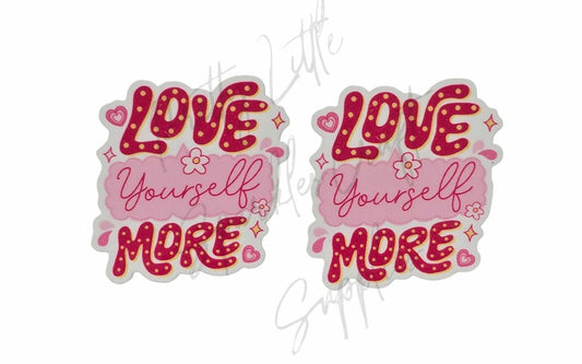 Love Yourself More