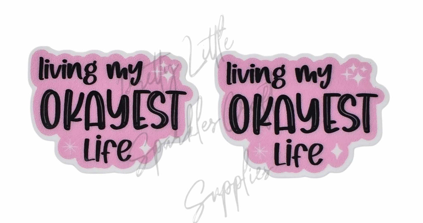Living My Okayest Life