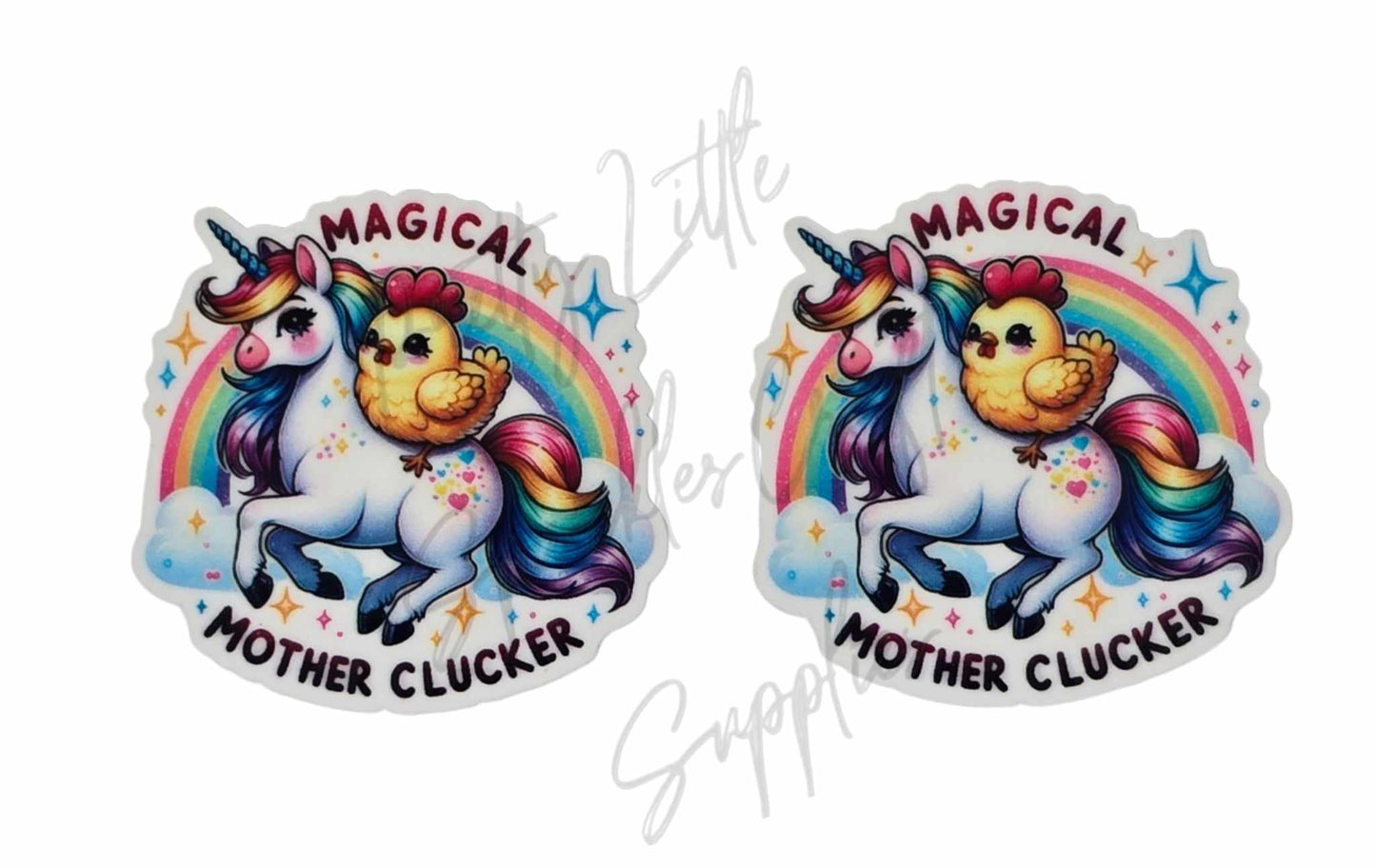 Magical Mother Clucker