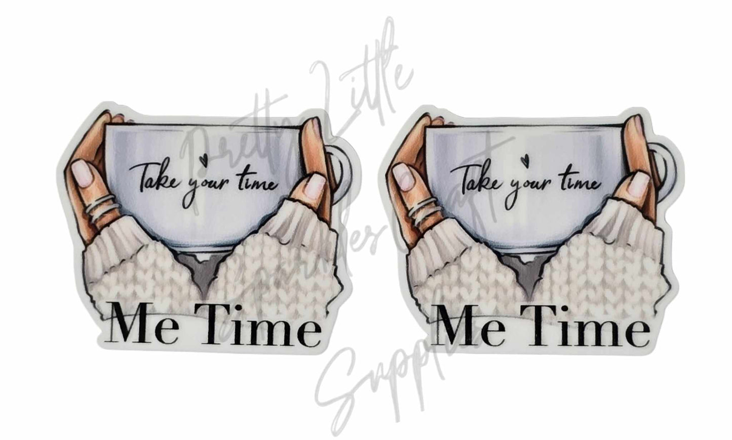 Me Time - Take Your Time