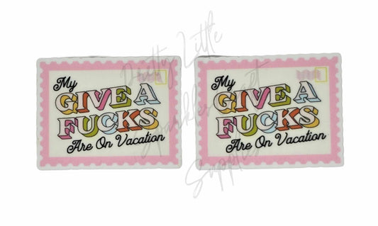 My Give A F*cks Are on Vacation