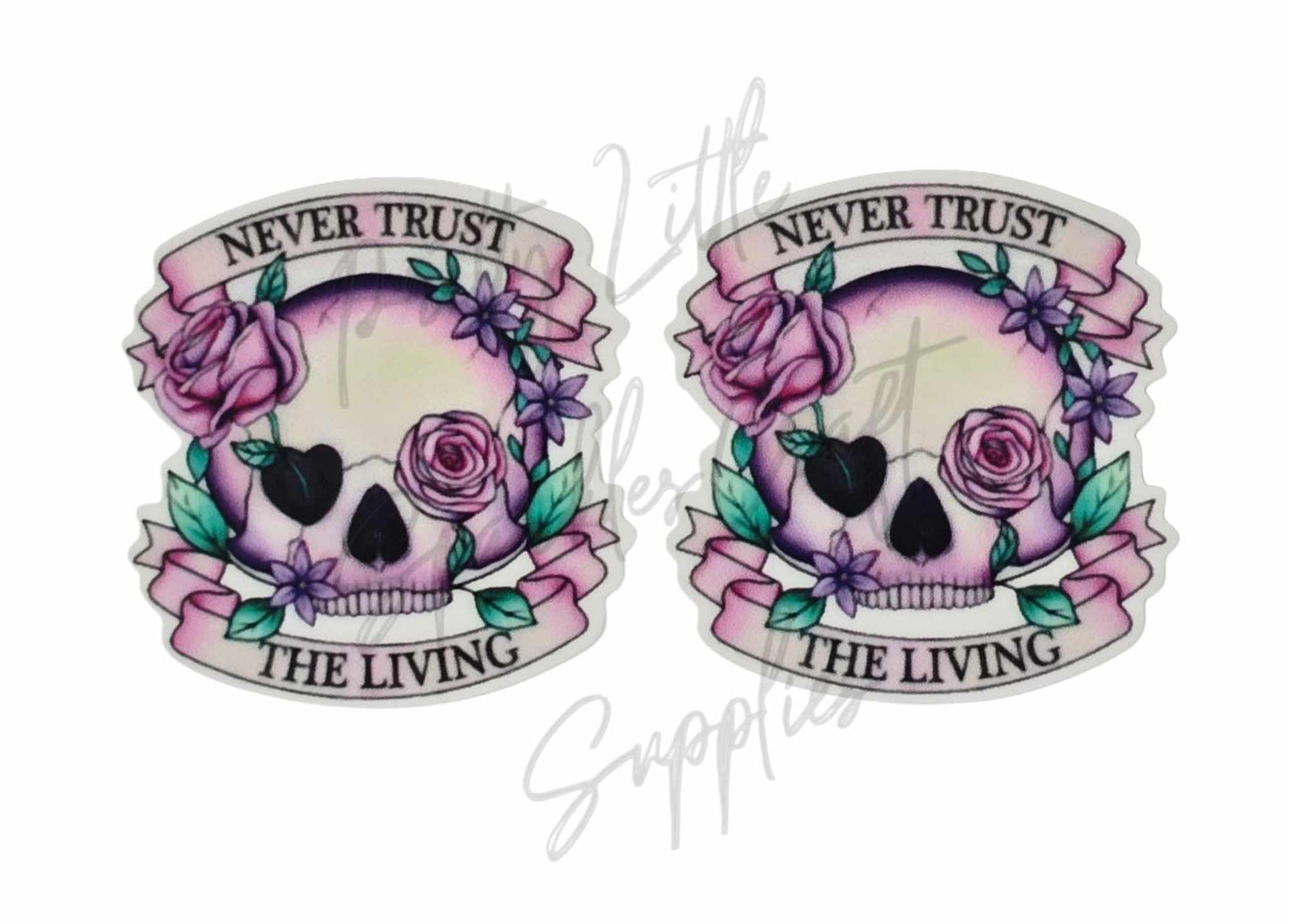 Never Trust The Living