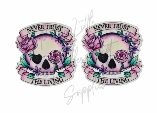 Never Trust The Living