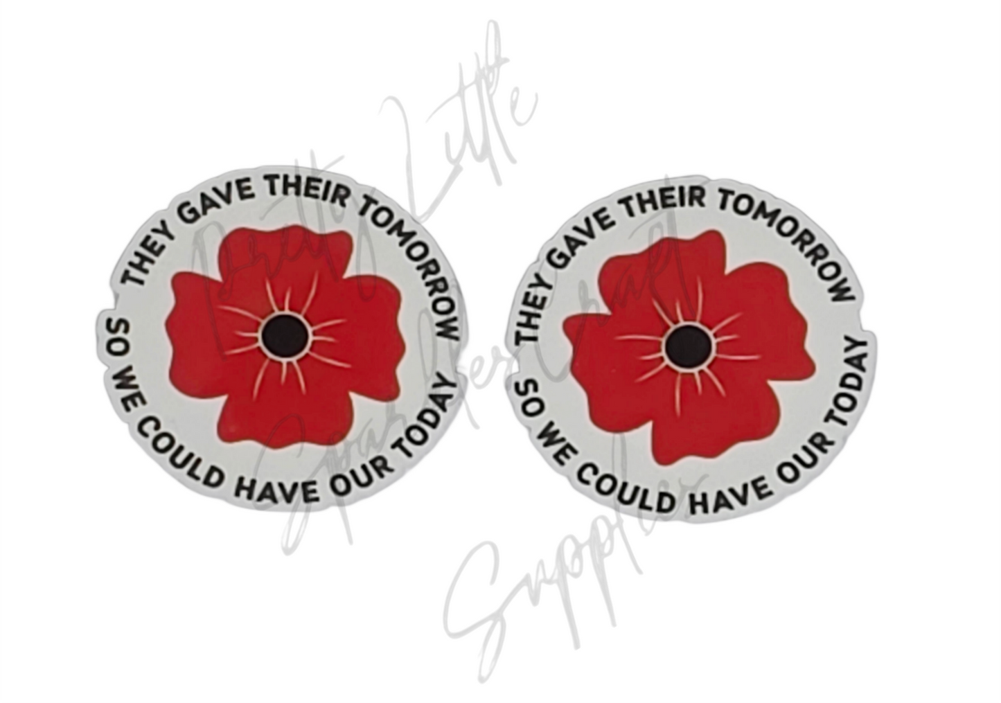 Poppy - They Gave Their Tomorrow So We Could Have Our Today