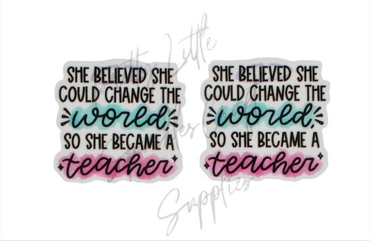 She Believed She Could Change The World So She Became A Teacher