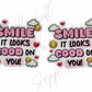 Smile It Looks Good On You