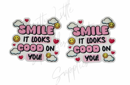 Smile It Looks Good On You