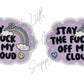 Stay the F*ck off My Cloud
